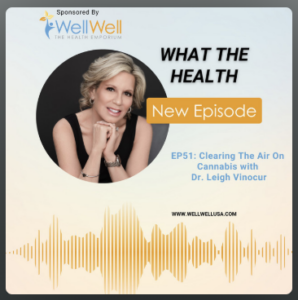 Podcast: Clearing the Air on Cannabis with Dr. Leigh Vinocur